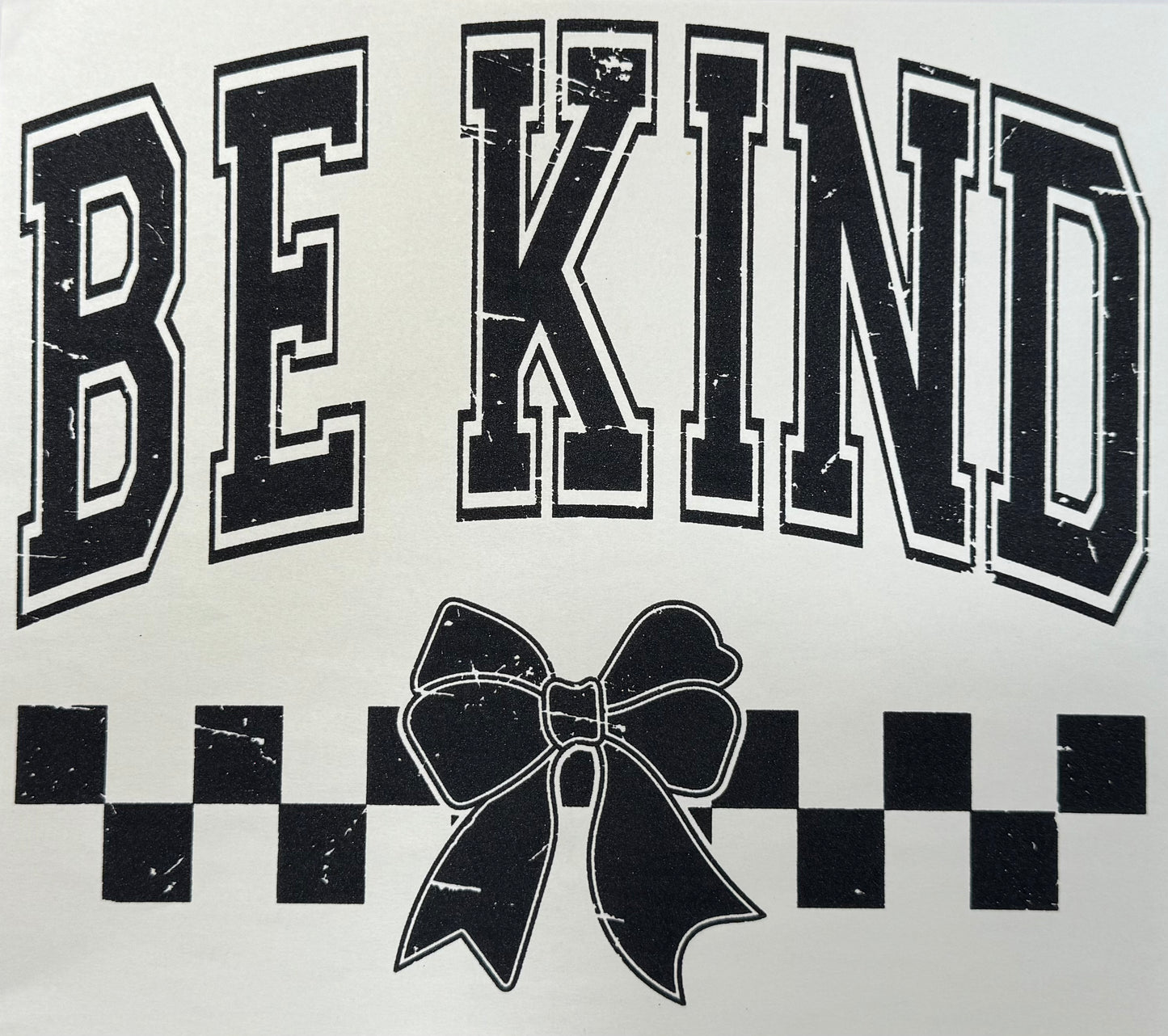 Be Kind Shirt Transfer