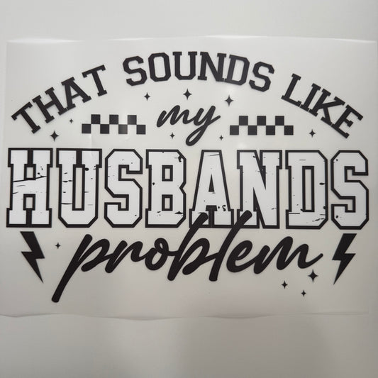 207 - Husband Problem Shirt Transfer